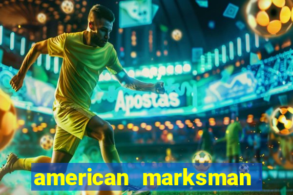 american marksman apk dinheiro infinito