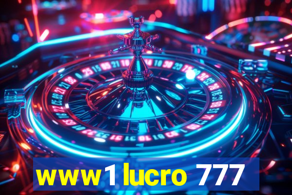 www1 lucro 777