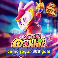 como jogar 888 gold