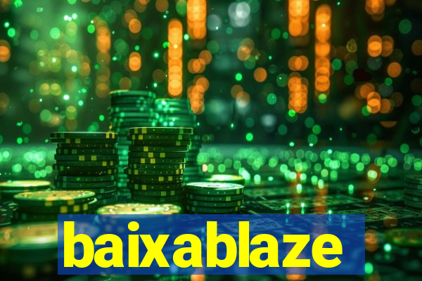 baixablaze