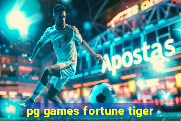 pg games fortune tiger