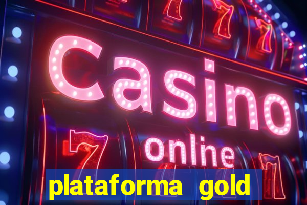 plataforma gold slots paga mesmo