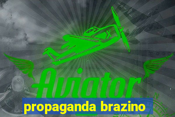 propaganda brazino