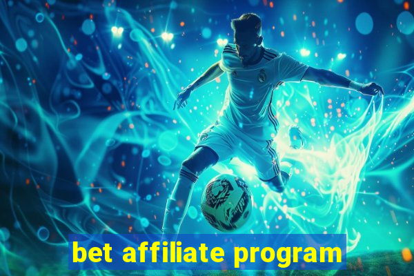 bet affiliate program