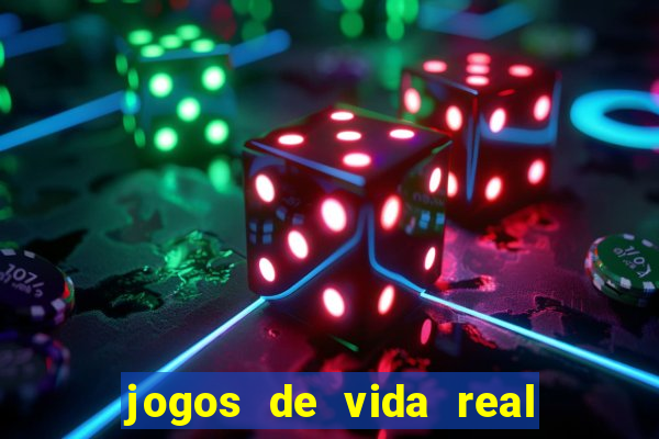 jogos de vida real na escola