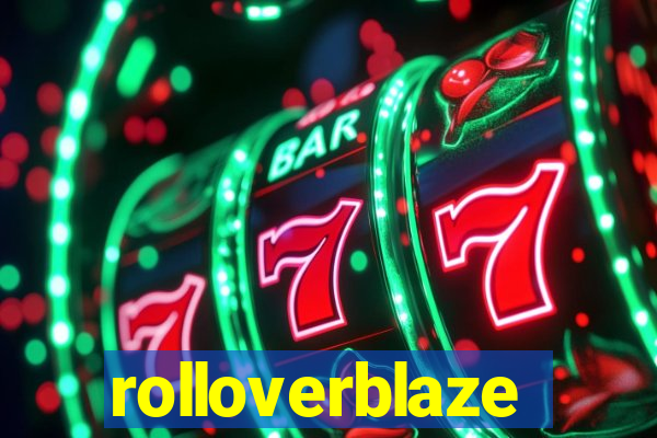 rolloverblaze