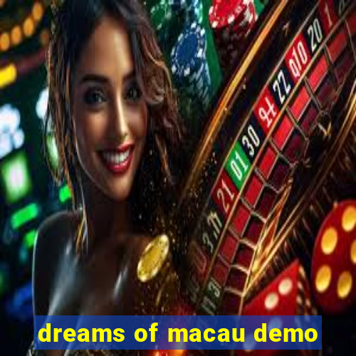 dreams of macau demo