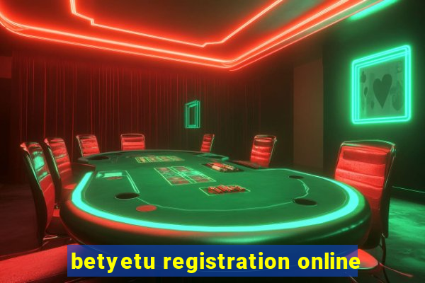 betyetu registration online