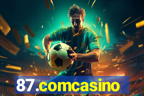 87.comcasino