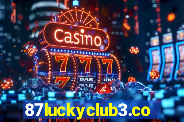 87luckyclub3.com