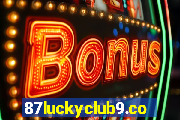 87luckyclub9.com