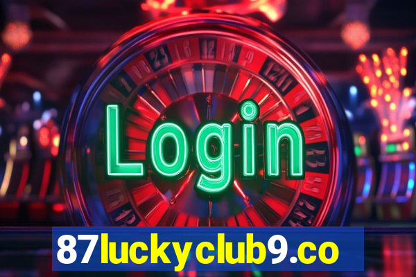 87luckyclub9.com