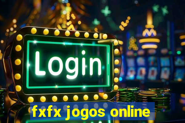 fxfx jogos online