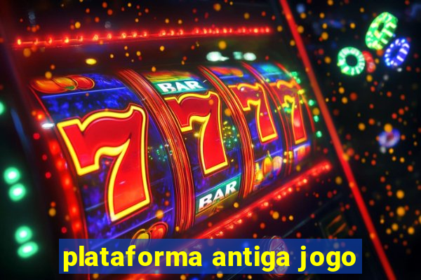 plataforma antiga jogo