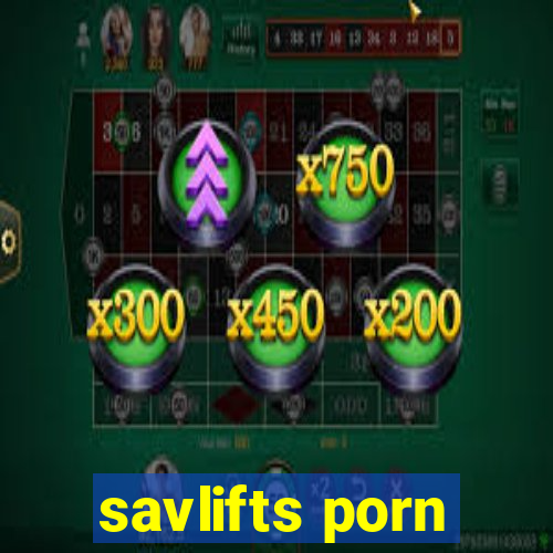 savlifts porn