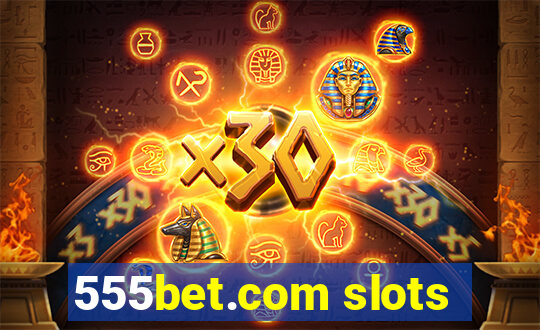 555bet.com slots