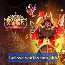 larissa santos nua bbb