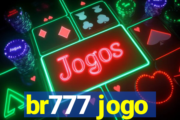 br777 jogo