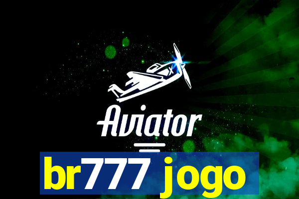 br777 jogo