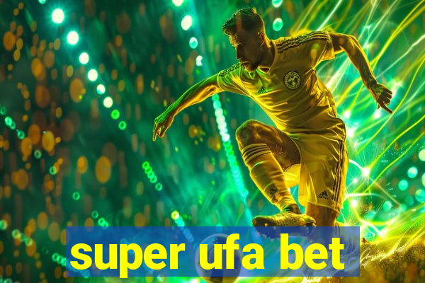 super ufa bet