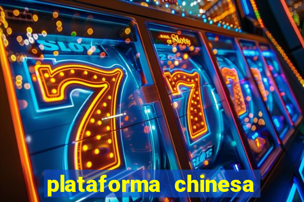 plataforma chinesa de slots