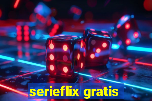 serieflix gratis