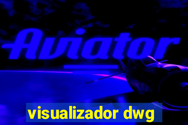 visualizador dwg