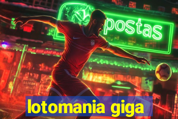 lotomania giga