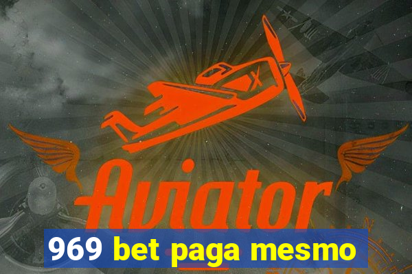 969 bet paga mesmo