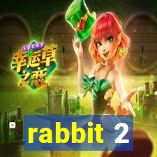 rabbit 2