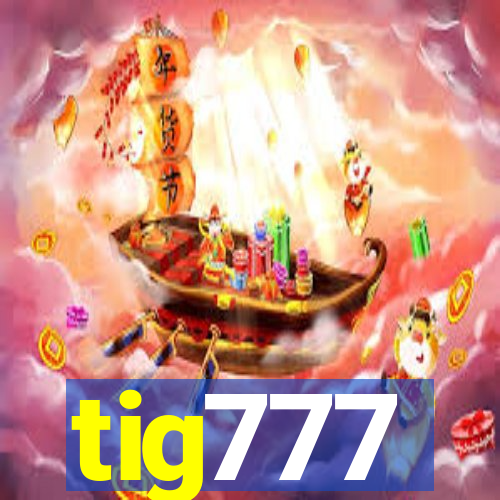 tig777