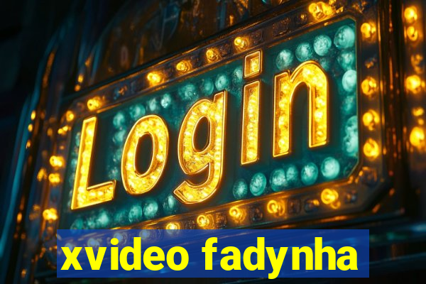 xvideo fadynha