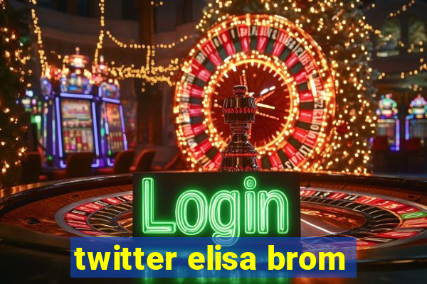 twitter elisa brom