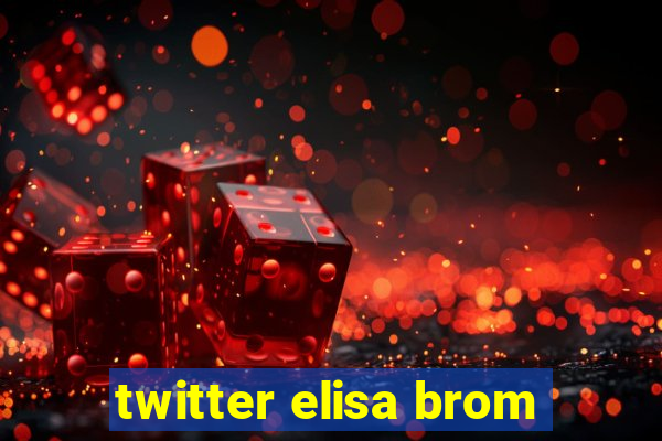 twitter elisa brom