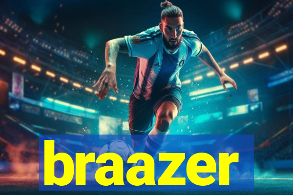 braazer