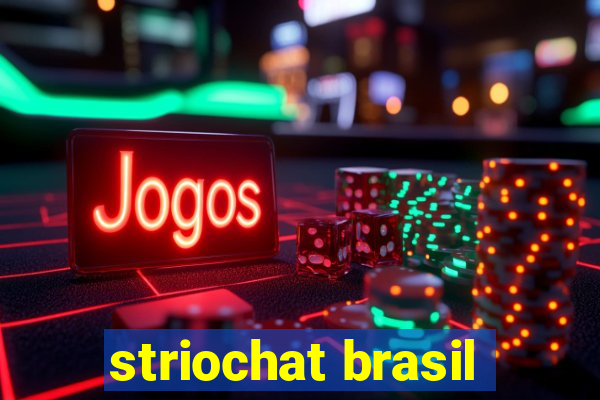 striochat brasil