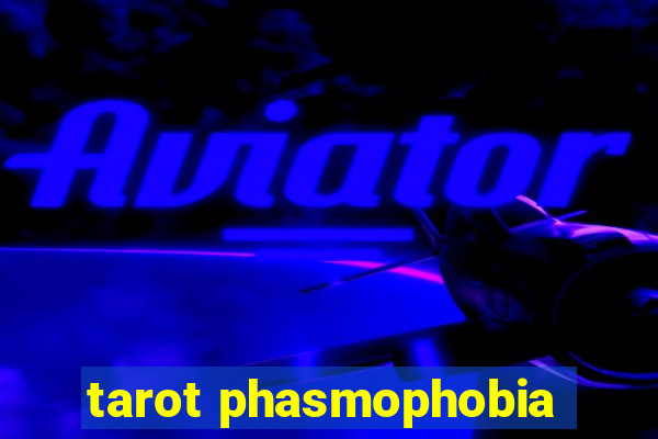 tarot phasmophobia