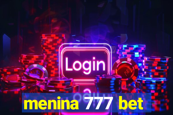 menina 777 bet