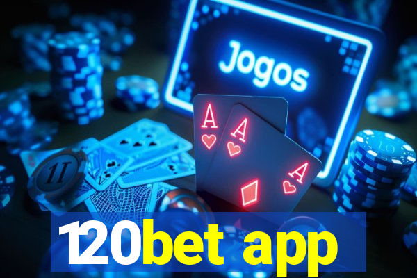 120bet app