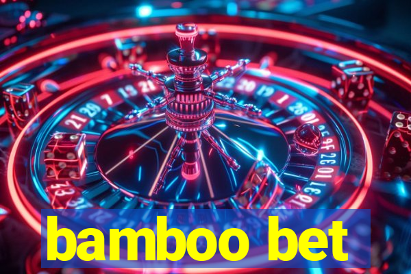 bamboo bet