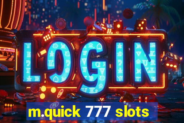 m.quick 777 slots