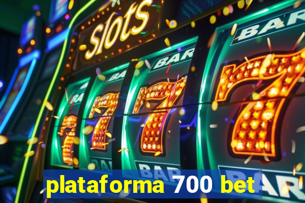 plataforma 700 bet