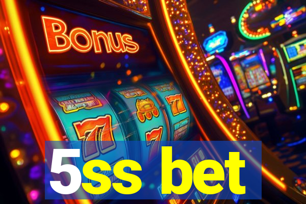 5ss bet