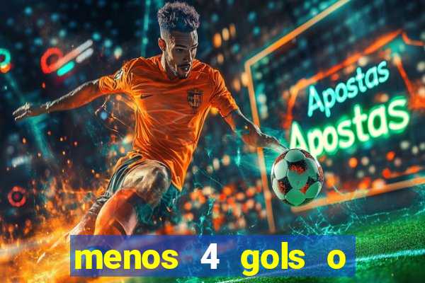 menos 4 gols o que significa