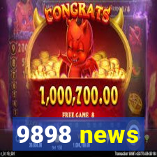 9898 news