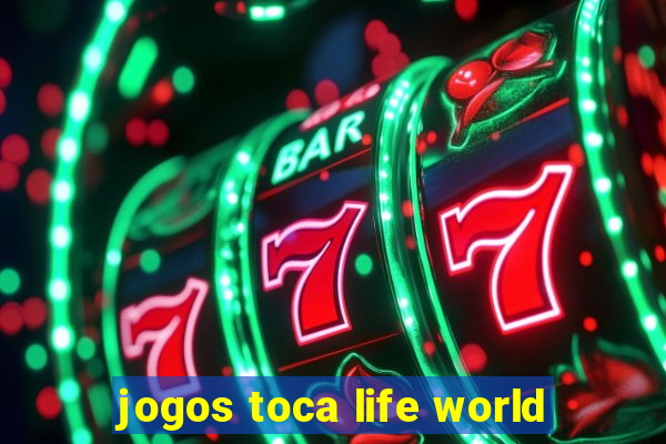 jogos toca life world