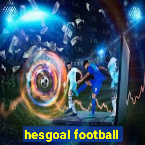 hesgoal football