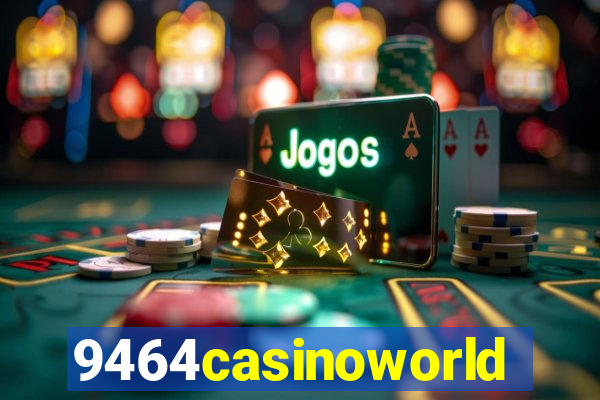 9464casinoworld