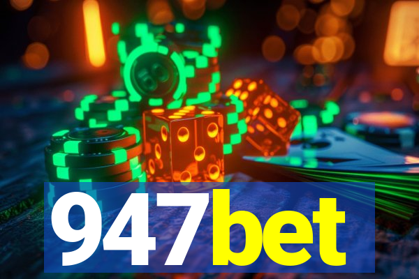 947bet