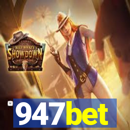 947bet